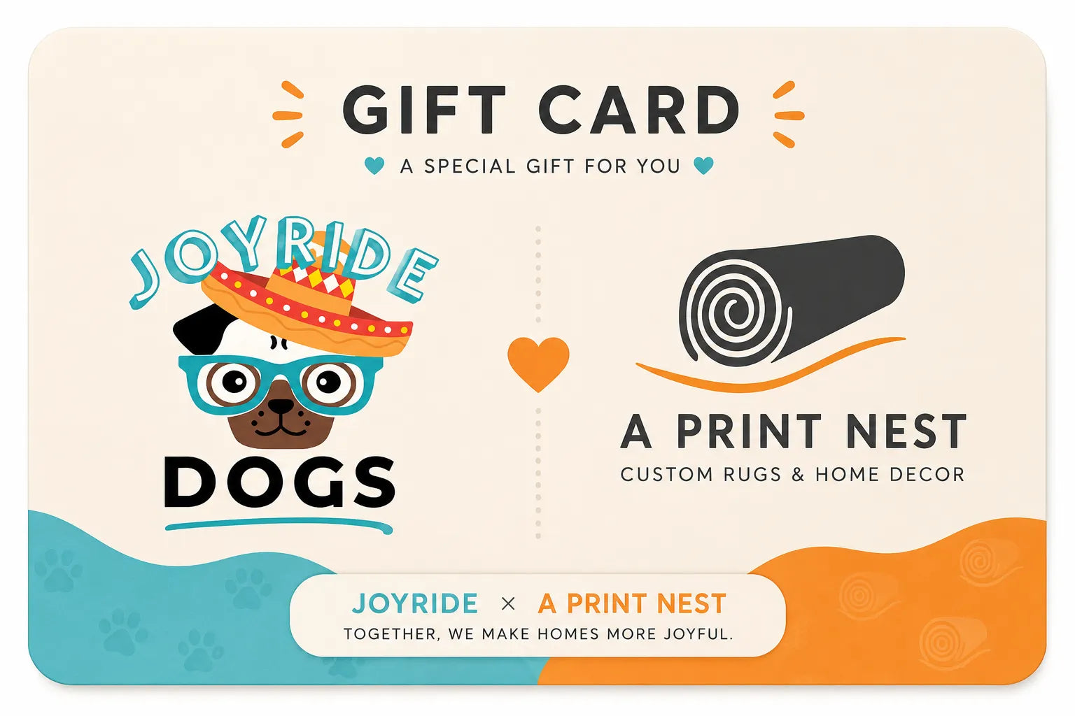 Collaborative gift card design featuring Joyride Dogs and A Print Nest branding, created for a special promotional partnership and customer reward campaign.